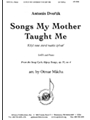 Songs My Mother Taught Me - Satb A Cap