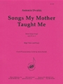 Songs My Mother Taught Me - Voc-pno