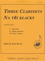 Clarinet Trio - Na Tri Kklacky