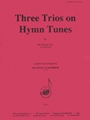 Three Trios On Hymn Tunes - Clnt 3 -