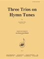 Three Trios On Hymn Tunes - A Sax 3 -