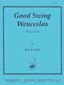 Good Swing Wenceslas - Trbn 6 -