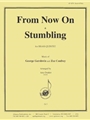 From Now On & Stumbling - Br 5