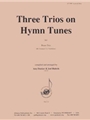 Three Trios On Hymn Tunes - Br 3 (trp1-2, Trb)
