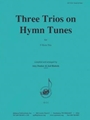 Three Trios On Hymn Tunes - F Hn 3