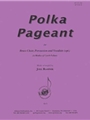 Polka Pageant - Arr. Br Choir