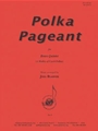 Polka Pageant - Arr. Br 5