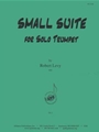 Small Suite For Solo Trumpet - Levy