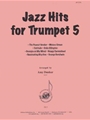 Jazz Hits For Trumpet 5
