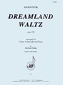 Dreamland - Waltz For Vln, Vc & Pno