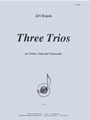 Three Trios For String Trio - Vln-vla-vc