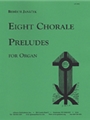 Eight Choral Preludes For Organ
