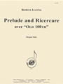 Prelude & Ricercare Over Old 100th - Org
