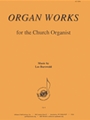 Organ Works For The Church Organist