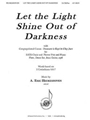 Let the Light Shine Out of Darkness