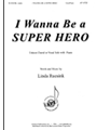 I Wanna Be a Super Hero