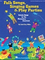 Folk Songs Singing Games & Play Parties