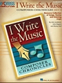 I Write The Music: Composer Chronicles