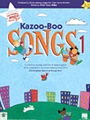 Kazoo-boo Songs 1