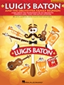 Luigi's Baton & the Orchestra Family Reunion
