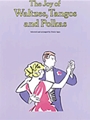Joy Of Waltzes Tangos & Polkas