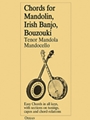 Chords for Mandolin, Irish Banjo, Bouzouki, Tenor Mandola, Mandocello