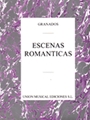 Granados: Escenas Romanticas Piano