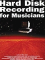 Hard Disk Recording For Musicians