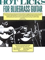 Hot Licks For Bluegrass Guitar