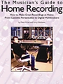 Musician's Guide To Home Recording