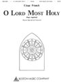 O Lord Most Holy (Panis Angelicus)