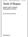Bring Rest, Sweet Dreaming Child