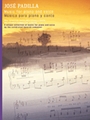 Jose Padilla: Music For Piano & Voice