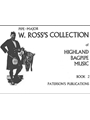 W. Ross's Collection of Highland Bagpipe Music