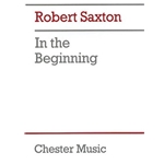 Robert Saxton: In The Beginning (Study Score)