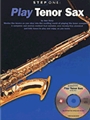 Step One -  Play Tenor Sax