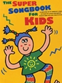 Super Songbook For Kids
