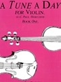 Tune A Day  Violin Book 1 Elementary