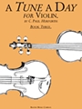 Tune A Day  Violin Book 3 Advanced