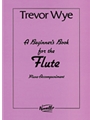Beginner's Book For The Flute  Piano Acc