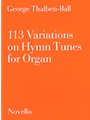 113 Variations on Hymn Tunes for Organ