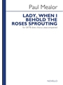 Lady When I Behold The Roses Sprouting