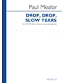 Drop Drop Slow Tears