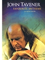 John Tavener - Favourite Anthems
