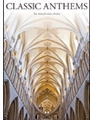 Classic Anthems for Mixed-Voice Choirs