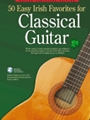 50 Easy Irish Favorites for Classical Guitar