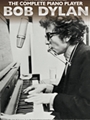 Complete Piano Player: Bob Dylan