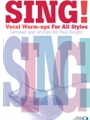 Sing! Vocal Warm-Ups for All Styles