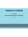 Trio Super: Wer Gott Vertraut