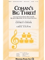Cohan's Big Three